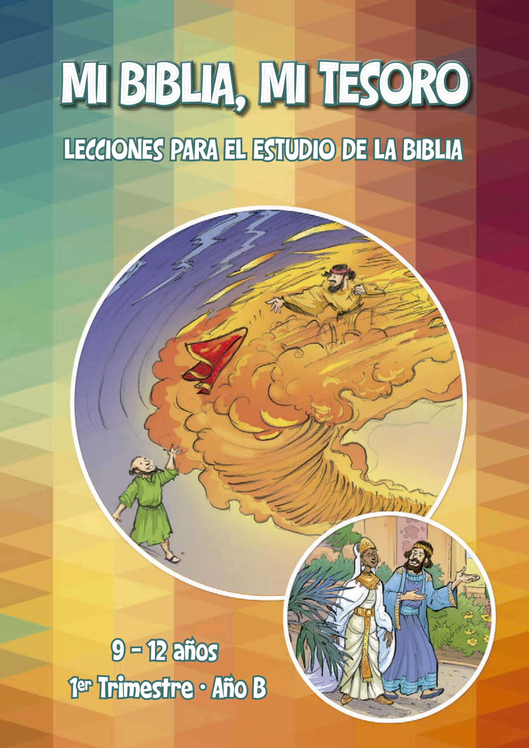 MI BIBLIA, MI TESORO. 9 a 12 años. Año B. 1 trimestre