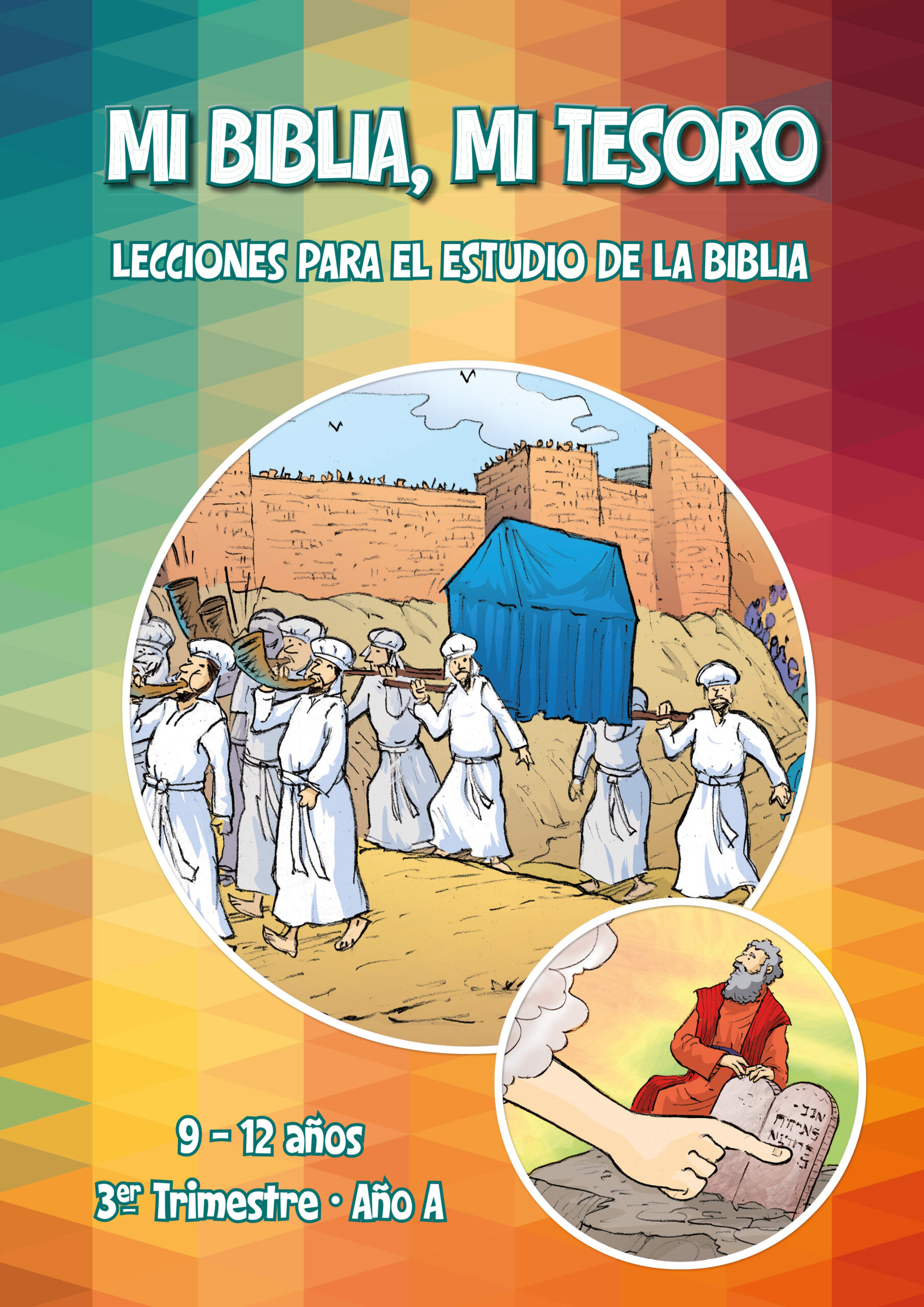 MI BIBLIA, MI TESORO. 9 a 12 años. Año A. 3 trimestre