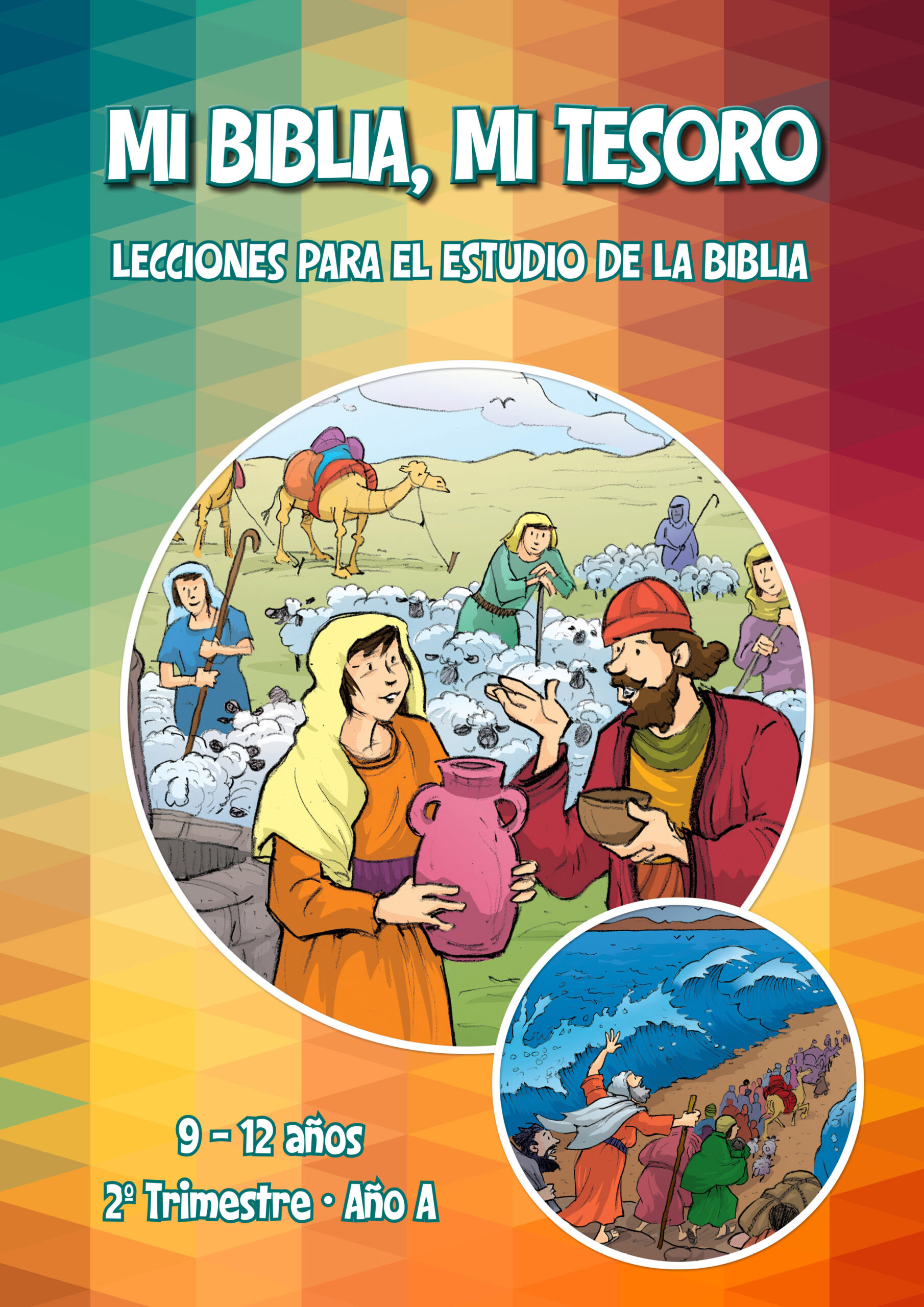 MI BIBLIA, MI TESORO. 9 a 12 años. Año A. 2 trimestre