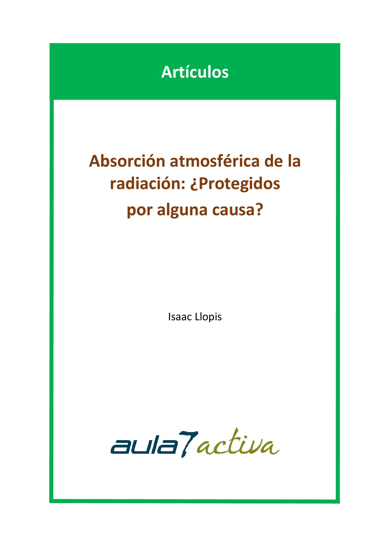 Absorción atmosférica de la radiación: ¿Protegidos por alguna causa?