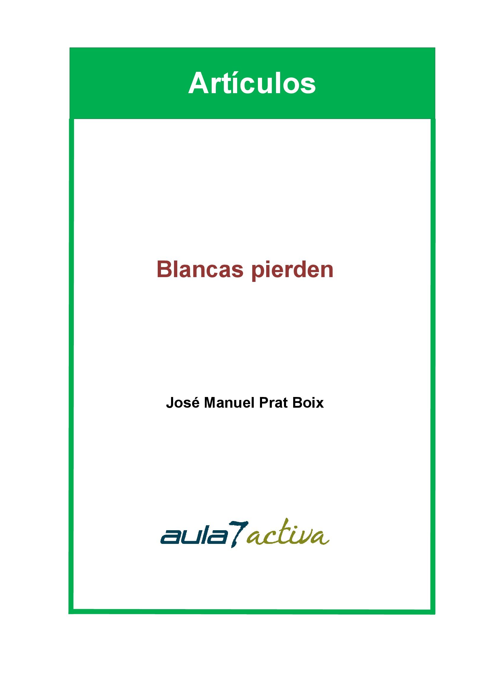 BLANCAS PIERDEN