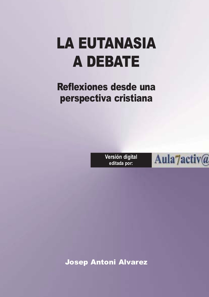 LA EUTANASIA A DEBATE: Reflexiones desde una perspectiva cristiana