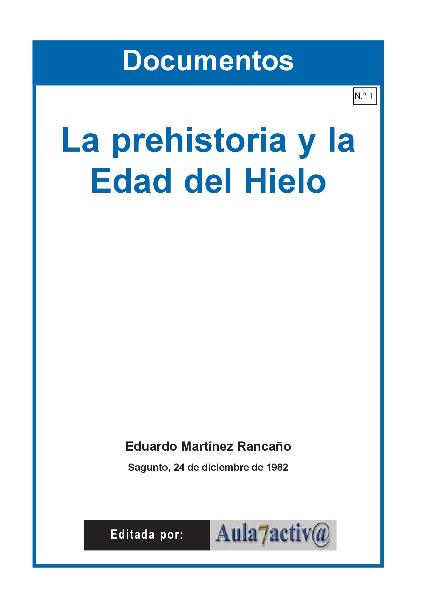 LA PREHISTORIA Y LA EDAD DEL HIELO