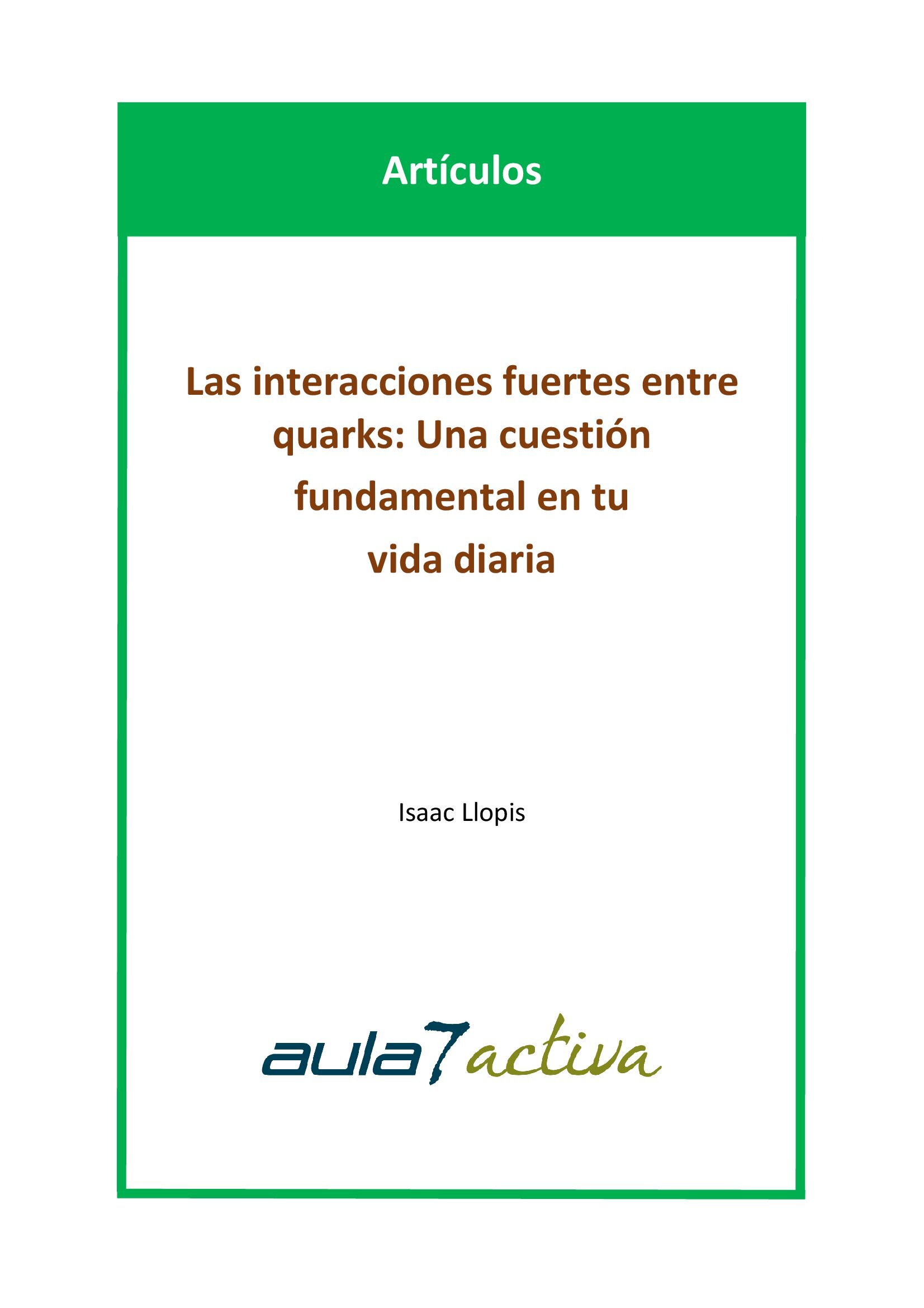 Las interacciones fuertes entre quarks: Una cuestión fundamental en tu vida diaria