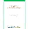 LOS PÁJAROS DINOSAURIOS CON ALAS