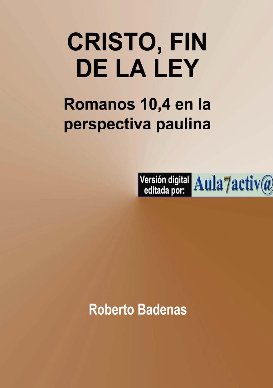 CRISTO, FIN DE LA LEY: Romanos 10,4