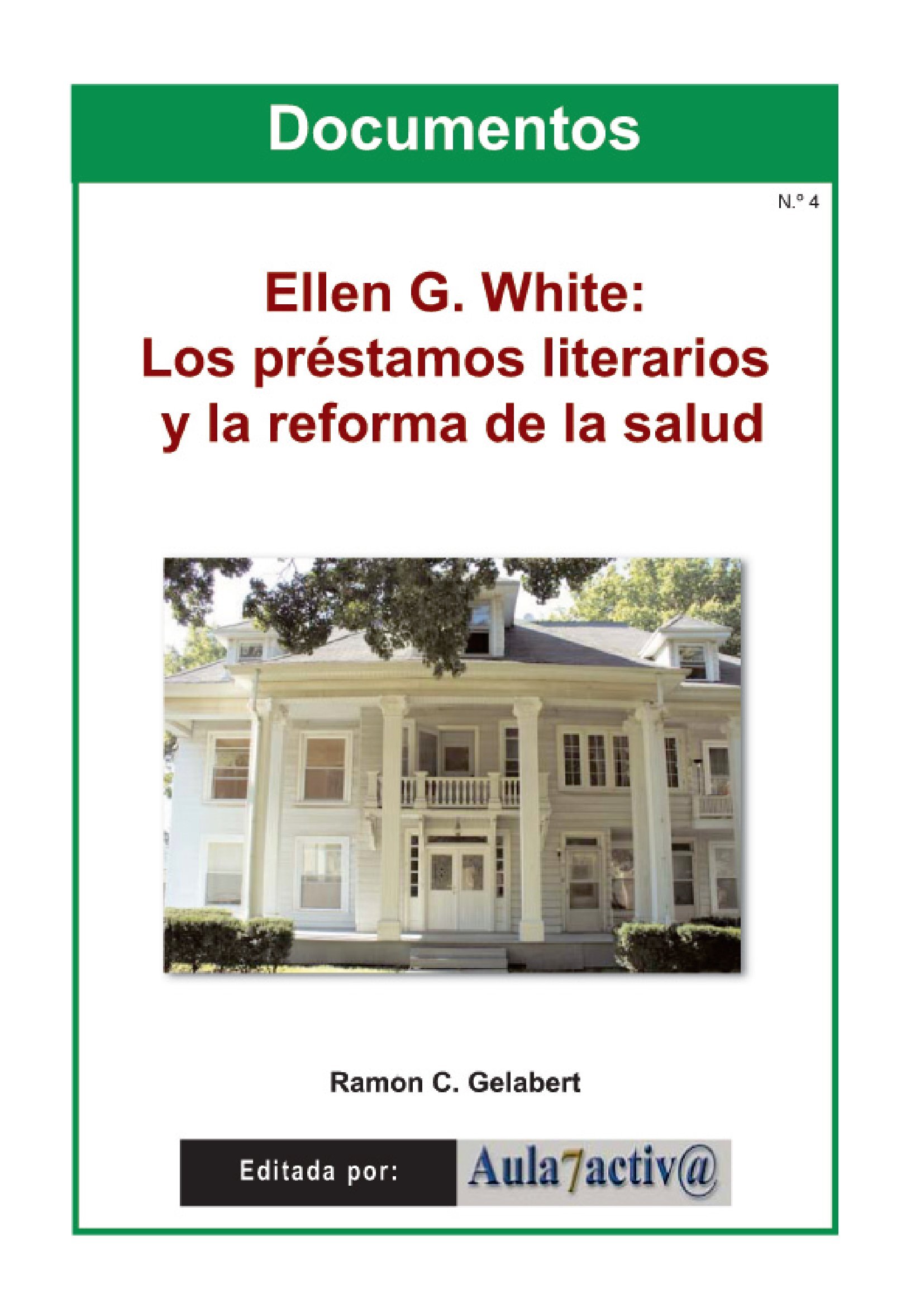 ELLEN G. WHITE: LOS PRÉSTAMOS LITERARIOS Y LA REFORMA DE LA SALUD