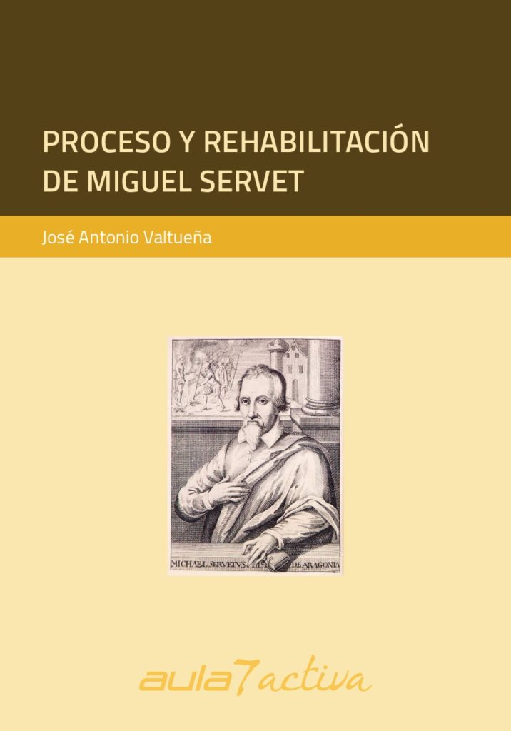 PROCESO Y REHABILITACIÓN DE MIGUEL SERVET