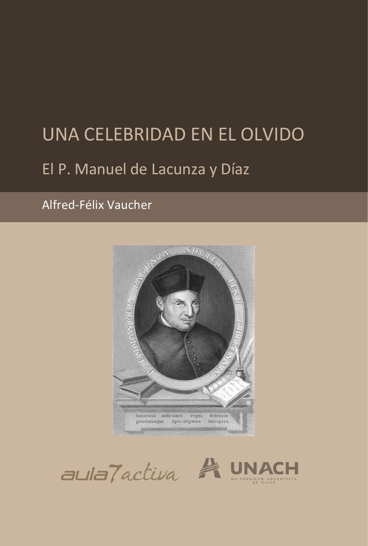 UNA CELEBRIDAD EN EL OLVIDO: El P. Manuel de Lacunza y Díaz